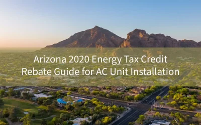 Arizona 2020 Energy Tax Credit Rebate Guide for AC Unit Installation