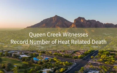 Queen Creek Witnesses Record Number of Heat Related Death